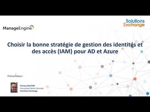 Choisir la bonne stratégie de gestion des identités et des accès IAM pour AD et Azure