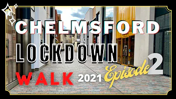 Chelmsford Under Lockdown | Walk | Episode 2 | January 2021