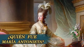 ¿Quién fue María Antonieta?