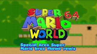 Super Mario 64 World Special Area Super Mario Bros theme remix