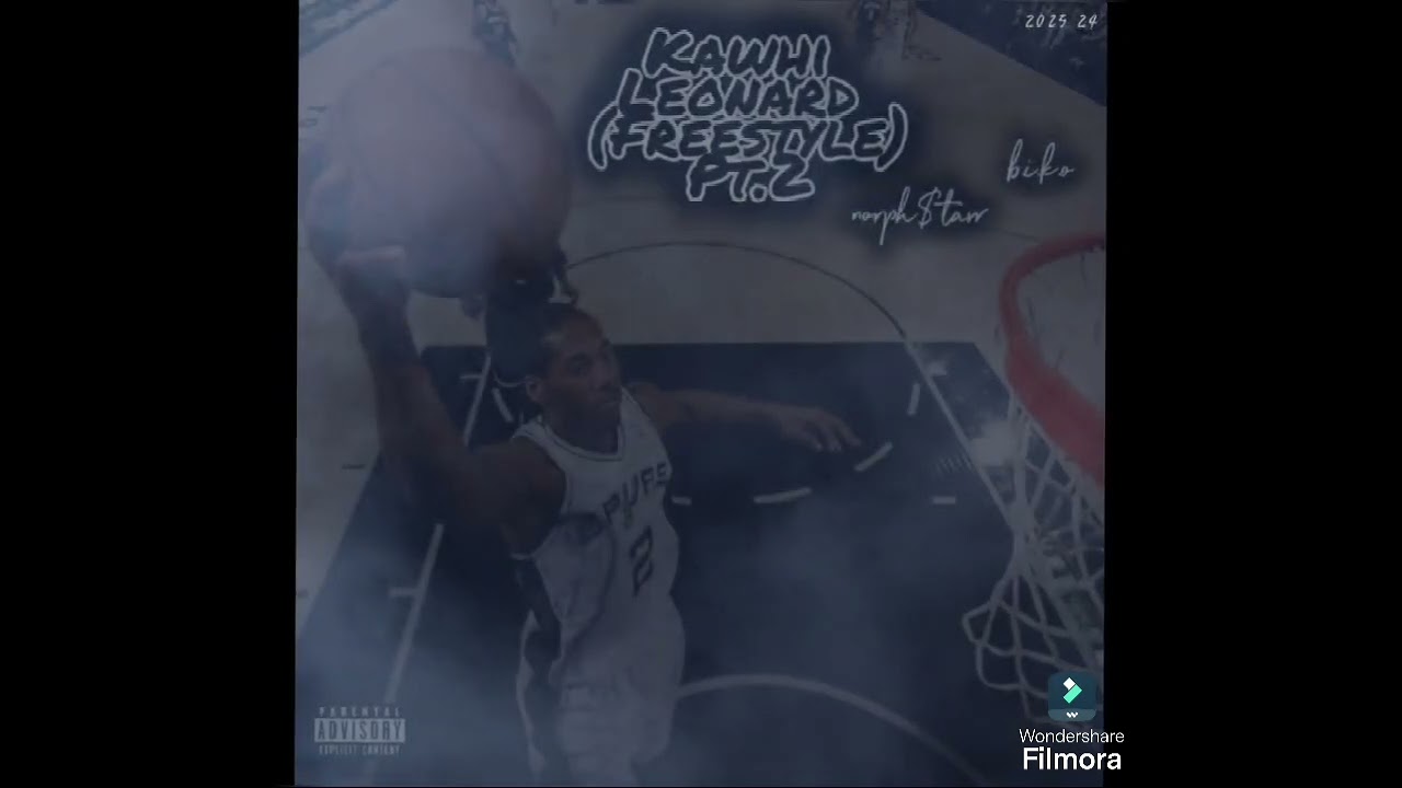 Kawhi Leonard(Freestyle)Pt.2 Ft. Biko             (Official Visualizer)