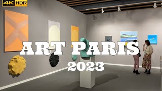 : [PARIS EXPO] ART PARIS 2023(Avant Premi`ere 4K HDR) 30/MARCH/2023