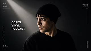 COREX Vinyl Podcast 002 - Ian Core