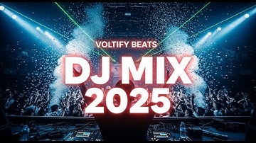 DJ Set 2025 – Popular Song Remixes & Epic Mashups | Club & Disco Party Mix 2025