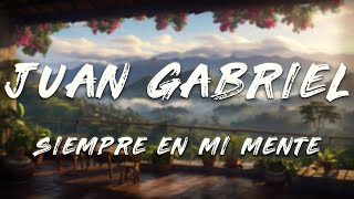 Juan Gabriel - Siempre en Mi Mente (Lyrics) screenshot 5