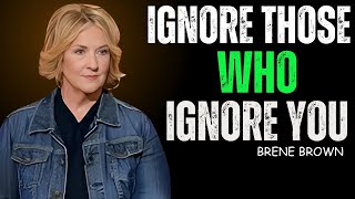 Famous When Someone Ignores You, It Hurts But Reveals Everything | Brené Brown Powerful Speech Net Worth