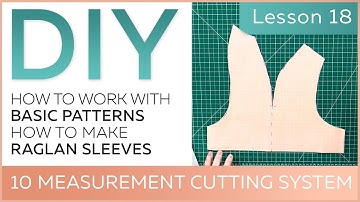DIY: How to work with basic patterns.10 measurement cutting system. How to make raglan sleeves.