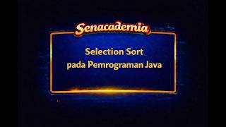 11. Selection Sort Angka pada Pemrograman Java