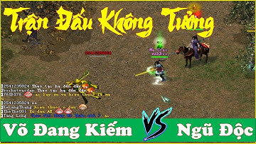 Trận Đấu PK Chưa Từng Có Trong Võ Lâm 1 - Võ Đang Kiếm 3 Món HKMP Đánh Cho 5 Độc Không Kịp Trở Tay