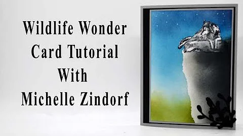 Wildlife Wonder Card Tutorial with Michelle Zindorf