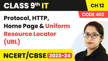 Protocol, HTTP, Home Page & Uniform Resource Locator (URL) | Class 9 Information Technology Ch 12