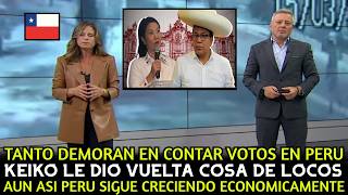 CHILENOS TRATAN de COMPRENDER PORQUE no se ACABA el CONTEO de VOTOS en las ELECCIONES PERUANAS