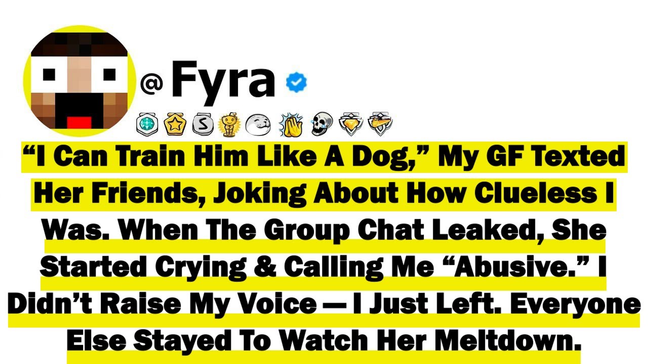 “I Can Train Him Like A Dog,” My GF Texted Her Friends, Joking About How “Clueless” I Was. When The