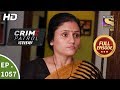 Crime Patrol Dastak - Ep 1057 - Full Episode - 6th June, 2019