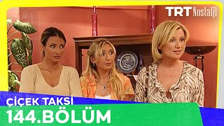 Çiçek Taksi 144. Bölüm @NostaljiTRT