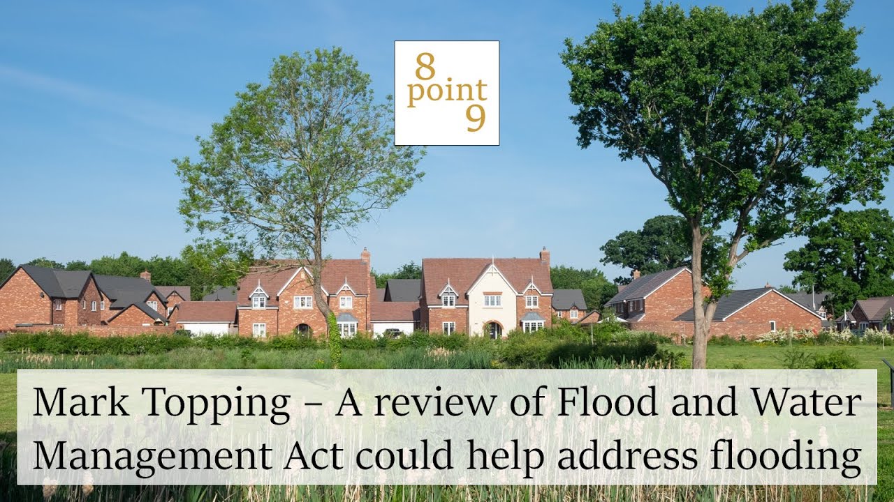 A review of the Flood and Water Management Act could help address flooding