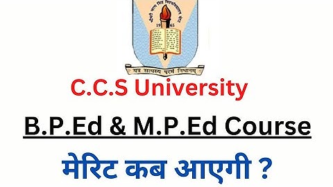 C.C.S University l B.P.Ed & M.P.Ed l Merit List & Admission Related Information l