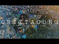 Chittagong city cinematic film  drone footage