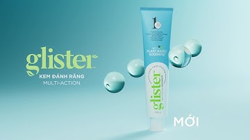 KEM ĐÁNH GLISTER MỚI VỚI CÔNG THỨC THÂN THIỆN HỆ VI SINH KHOANG MIỆNG