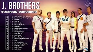 Kung Sakaling Ikaw Ay Lalayo J. Brothers Nonstop Playlist 2022Opm Nonstop Pamatay Puso Love Songs