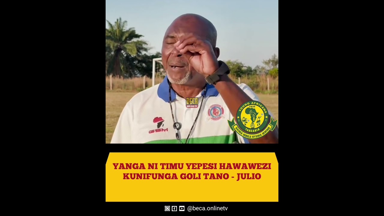 JULIO AWALIPUA YANGA\NI TIMU NYEPESI HAWAWEZI KUNIFUNGA GOLI TANO.