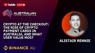Crypto at the Checkout: The Rise of Crypto Payment Cards in Australia | Alistair Rennie