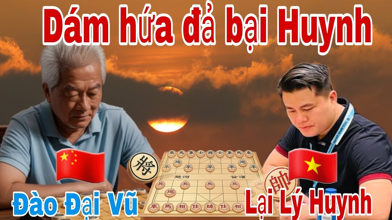 Đại ca cờ TQ đòi đả bại Huynh | Lại Lý Huynh vs Đào Đại Vũ
