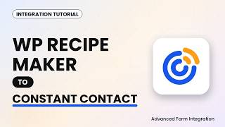 Information WP Recipe Maker to Constant Contact Integration Tutorial | AFI Update