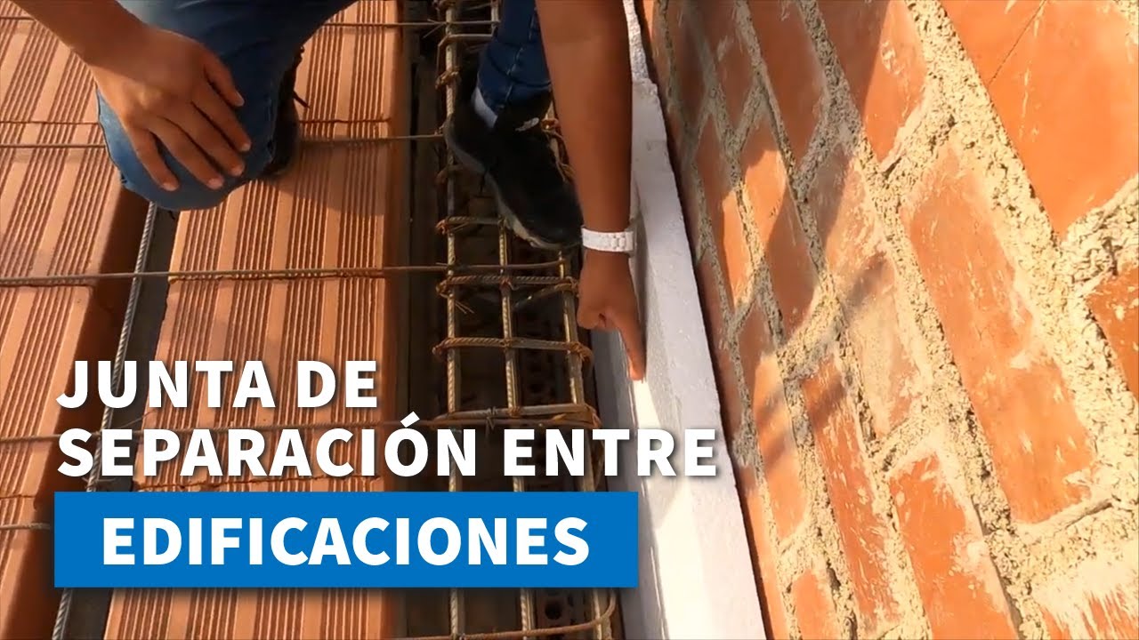JUNTA DE SEPARACION ENTRE EDIFICACIONES, CONSTRUCCION DE LOSA ALIGERADA