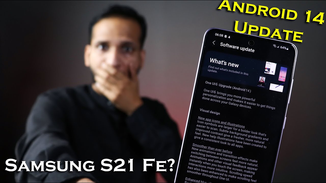 Samsung Galaxy S21 FE bags Android 14 (One UI 6.0) update in the US -  SamMobile