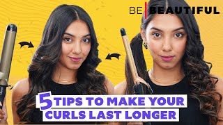 How To Make Your Curls Last Longer | 5 Tips For  Long Lasting Curls | Be Beautiful