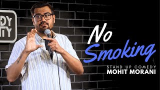 No Smoking | StandUp Comedy By Mohit Morani