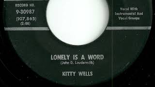 Kitty Wells - Lonely Is A Word