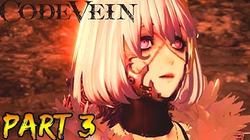 Code Vein (PS4 Pro 1080p 60 fps) Gameplay Walkthrough Part 3: Dried Up Trenches Full Gameplay
