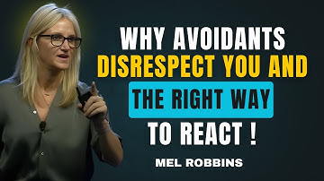 Why Avoidants Disrespect You and The Right Way to React || Mel Robbins Motivation