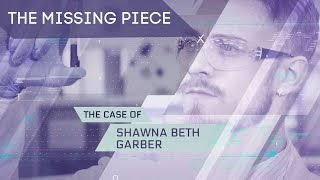 The Missing Piece Episode 4: Shawna Beth Garber (Grace Doe)