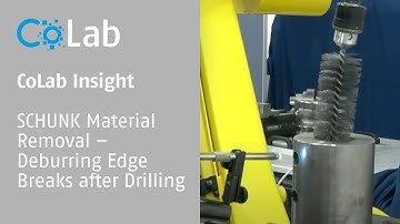 CoLab Insights: SCHUNK Material Removal – Deburring Edge Breaks after Drilling