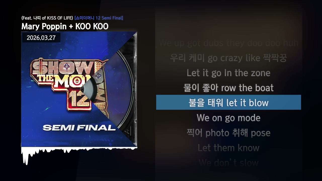 정준혁 - Mary Poppin + KOO KOO (Feat. 나띠 of KISS OF LIFE) [쇼미더머니 12 Semi Final]ㅣLyrics/가사