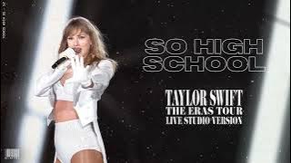 Taylor Swift - So High School (Live Studio Version)