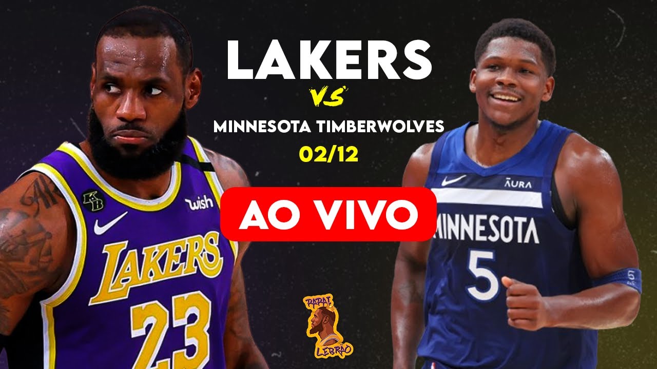 LOS ANGELES LAKERS X MINNESOTA TIMBERWOLVES - AO VIVO - YouTube