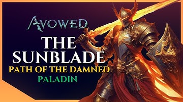PRAISE THE SUN WITH THIS AVOWED PALADIN BUILD | PATH OF THE DAMNED