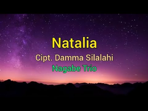 Natalia - Nagabe Trio || Lirik lagu Batak