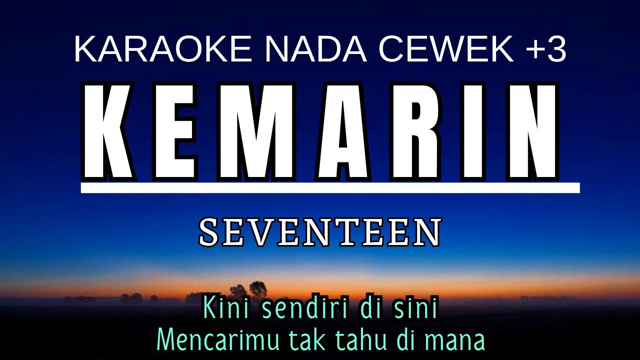 Seventeen - Kemarin (Karaoke Female Key Nada Wanita +3 Ab)