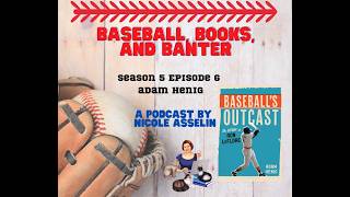 Baseball, Books, and Banter:  Adam Henig