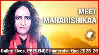 Maharishikaa PRESENCE Immersive Goa, December 26, 2025 to January 4, 2026