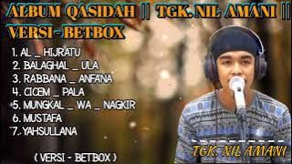 ALBUM QASIDAH || TGK. NIL AMANI || VERSI - BETBOX - Cover Ansama Nasheed Grup \ Terbaru 2021 - 2022