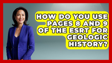 How Do You Use Pages 8 and 9 of the ESRT for Geologic History? - Earth Science Answers
