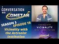 A Conversation with Cometan | Season 3 Episode 18 | Coming into Vicinality with the Institution