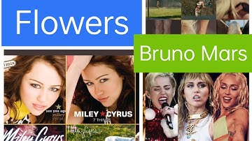 Miley Cyrus Flowers Lyrics, Bruno Mars When I was Your Man
