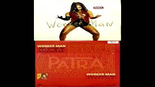 Patra - Worker Man (Phat &amp; Insane Mix)